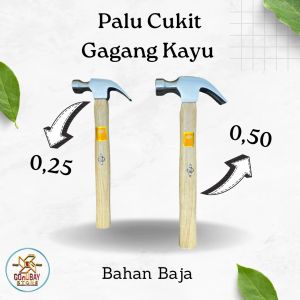 Palu Kambing Cukit Paku Besi Baja Gagang Kayu Ukuran 025 dan 050