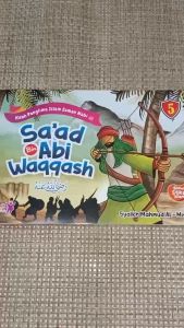 Buku Cerita SAAD BIN ABI WAQASH: Media Sholih untuk Anak