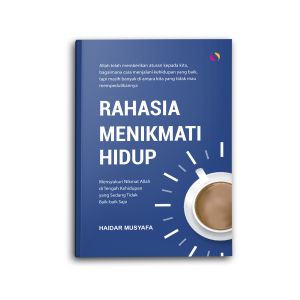 Rahasia Menikmati Hidup Hijrah: Panduan Muslim dan Muslimah