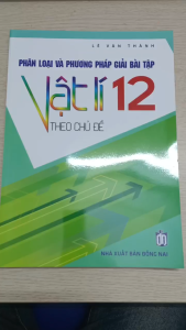 Sách phân loại và phương pháp giải bài tập vật lí 12 theo chủ đề