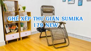GHẾ XẾP THƯ GIÃN SUMIKA. MODEL: 179 New - NỘI THẤT ĐẠI THÀNH