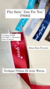 Pita Satin JUST FOR YOU Ecer 1 METER - Pita Kado - Aksesoris Buket Bouquet Ribbon PS001 PS002 PS026