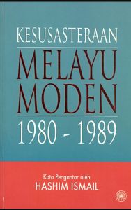 Kesusasteraan Melayu Moden 1980 - 1989 (NEW OLD STOCK)