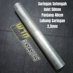 Saringan setengah/sarteng knalpot racing universal inlet 50mm panjang 40cm