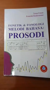 Fonetik & Fonologi Melodi Bahasa : Prosodi