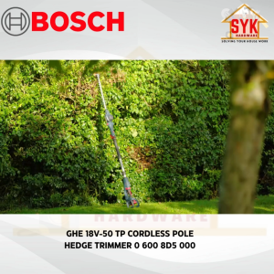 SYK Bosch GHE 18V-50 TP Cordless Pole Hedge Grass Trimmer Solo Brushless Battery Machine Gardening Tools 06008D5000