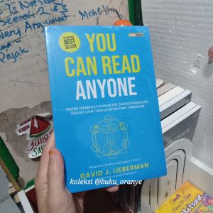 YOU CAN READ ANYONE Teknik Membaca Karakter dan Kepribadian Orang lain dari Ucapan dan Tindakan - David J. Lieberman Ph.D