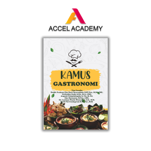 Accel Academy Kamus Gastronomi / Kamus Kuliner