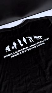 Baju Kaos berhasil Ataupun Gagal Aku Bangga Hidup Atas Kemauanku Sendiri | Tshirt Dakwah Independet Cotton Combed Nyaman