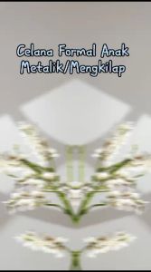 CELANA FORMAL ANAK MENGKILAP SLIMFIT USIA 4-12 TAHUN