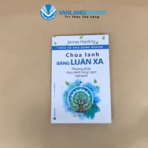 Sách - Hiểu Và Ứng Dụng Nhanh - Chữa Lành Bằng Luân Xa-Vanlangbooks