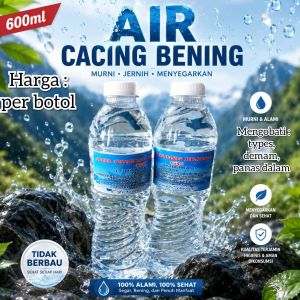 Air Cacing Bening 600ml ASLI Condong Tasikmalaya 100% tidak bau amis