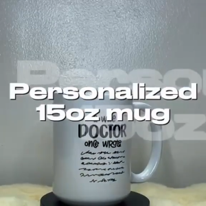 Transfer It Personalized 15oz A Wise Doctor Once Wrote Ceramic White Mug Gift Ideas & Souvenir