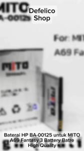 Baterai Mito Fantasy 3 A69 BA000125 BA00125 Batrai HP Fantasi BA-000125 Ori Batre Battery Batre