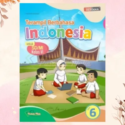 Buku Original Terampil Berbahasa Indonesia SD/MI kelas 123456 Kurikulum Merdeka Pustaka Mulia