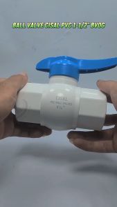 Ball Valve PVC Ukuran 1 1/2 Inch / Stop Kran PVC Ukuran 1 1/2 Inch Produk Asli Cisal Sambungan PVC