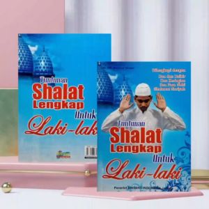 Tuntunan Shalat Lengkap Untuk Laki-Laki