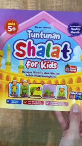Tuntunan Shalat For Kids Usia 5+ Tahun ARAFAH KIDS Buku Anak Belajar Wudhu dan Sholat Lebih Menyenangkan Sesuai Hadits Shahih Penyusun Tim Hirzul Amani
