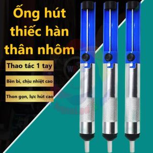 Ống hút chì hàn thiếc hàn thân vỏ nhôm tay hút thiếc chì hàn linh kiện điện tử chống trượt hút mạnh kiểu dáng thon gọn