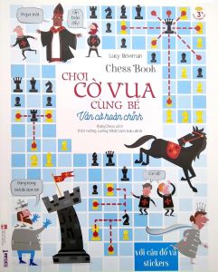 Chơi Cờ Vua Cùng Bé: Ván Cờ Hoàn Chỉnh