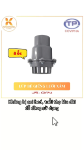 Lúp Bê Giếng Lưới Xám Nhựa uPVC Covipha Luppe Lọc Rác Rọ Bơm Phi 114 140 168 200 220 Khởi Hoàn