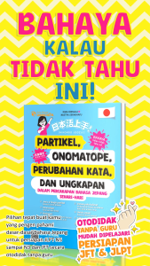 Buku Nihongo Joozu - PARTIKEL ONOMATOPE PERUBAHAN KATA DAN UNGKAPAN DALAM PERCAKAPAN - JFT Modul Praktis