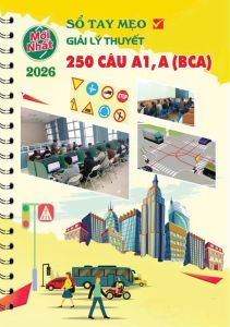 Sổ Tay Mẹo Giải Lý Thuyết 250 Câu A1 A (BCA) 2026