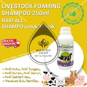 LIVESTOCK FOAMING SHAMPOO 250ml Untuk Sapi Kambing Domba RAID ALL Shampo Anti Kutu Tungau Gurem untuk Sapi Kerbau Kambing Domba