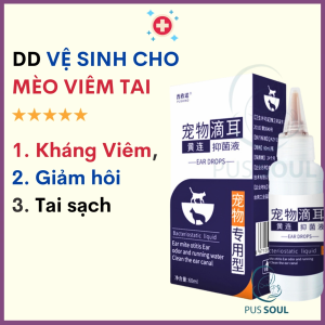 Dung Dịch Vệ Sinh Tai Mèo – Chuyên Dụng Cho Rận Tai Mèo Viêm Tai Hôi Tai Mèo - PusSoul