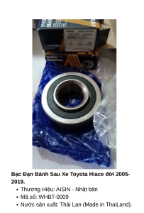 Vòng Bi / Bạc Đạn Bánh Sau Xe Toyota Hiace đời 2005- 2019 Mã WHBT-0009 Thương hiệu AISIN- Nhật bản Hàng Nhập khẩu Chính Hãng AISIN 100%