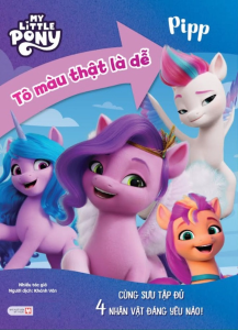 My Little Pony Tô Màu Thật Là Dễ - Pipp: Cùng Sưu Tập Đủ 4 Nhân Vật Đáng Yêu Nào!