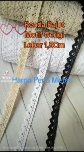 (Per 30 Meter) RDR356G Renda Rajut Motif Gerigi Lebar 15Cm