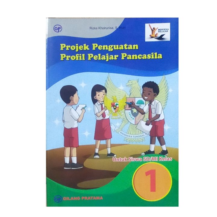 Buku Projek Penguatan Profil Pelajar Pancasila P5 Kelas 1 Kurikulum Merdeka Penerbit Gilang 7590