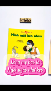 Sách tranh thiếu nhi - Lòng mẹ bao la: Chơi cùng nhau Vì con là duy nhất Mẹ sẽ đợi con Mãi yêu con ....- Kim Đồng