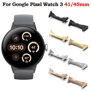 2pcs Watch Strap Connector Adapter For Google Pixel Watch 3 41mm 45mm Accessories Metal Smartwatch Adapters Replacement