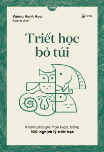 Triết Học Bỏ Túi (Tác giả: Vương Hạnh Hoa)