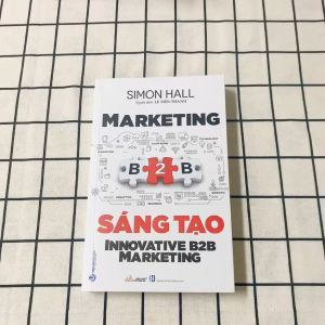 Sách - Marketing B2B Sáng Tạo-Vanlangbooks