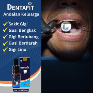 Obat Sakit Gigi Herbal Dentafit Untuk Gigi Berlubang 10ml Aman ditelan tanpa efek samping