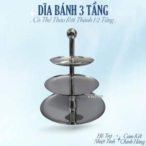 DĨA INOX 3 TẦNG TRANG TRÍ / DĨA ĐỂ TRÁI CÂY  BÁNH MỨT …