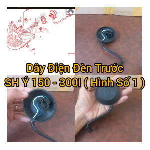 Dây điện đèn trước Sh ý 150 và Sh ý 300i