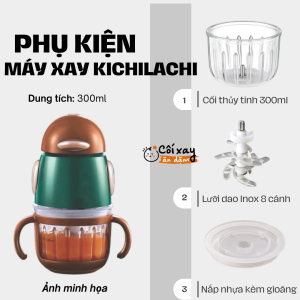 Phụ Kiện máy xay ăn dặm 0.3L Kichilachi - (Cối thủy tinh Lưỡi dao Nắp Gioăng thay thế...)