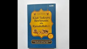 Buku Motivasi Islam Kiat Sukses Berbisnis ala Rasulullah SAW