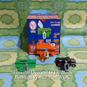 Grendel Overpal GTK 2 Inch 2In 2 Berbagai Warna Merk VOC HARGA PER 1KOTAK ISI 12PCS