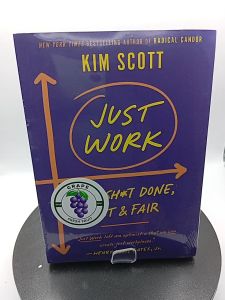 Just Work: How to Root Out Bias Prejudice and Bullying to Build a Kick-Ass Culture of Inclusivity