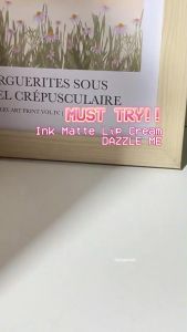 DAZZLE ME Ink-Matte Lip Cream Dengan hasil akhir Matte Finish & Tahan 12 Jam