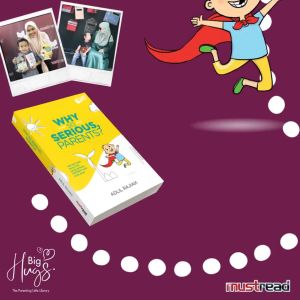 [Muslim Parents Motivational Book] Why So Serious Parents? (Adlil Rajiah)