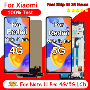 High Quality For Xiaomi Redmi Note 11 Pro LCD 2201116TG Touch Screen Digitizer with Frame For Redmi Note11Pro 5G 21091116I LCD