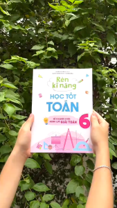 Sách: Combo Rèn Kĩ Năng Học Tốt Toán Lớp 6 + Tự Học Nâng Cao Kiến Thức Toán Lớp 6
