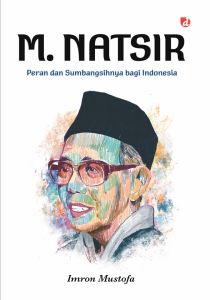 Buku M. Natsir (Peran dan Sumbangsihnya bagi Indonesia) - Imron Mustofa - DIVA Press