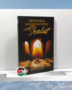 Menangkal Gangguan Setan Saat Shalat Karya Syaikh Mumin Al-Haddad